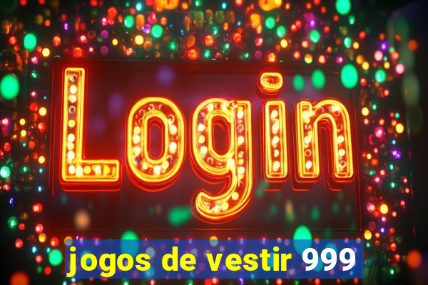 jogos de vestir 999